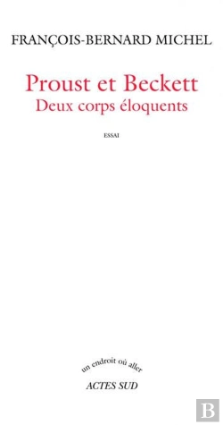 Bertrand.pt - Proust Et Beckett ; Deux Corps Éloquents