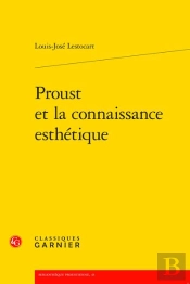 Proust Et La Connaissance Esthetique