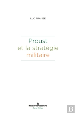 Bertrand.pt - Proust Et La Stratégie Militaire