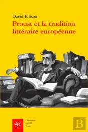 Proust Et La Tradition Litteraire Europeenne
