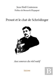 Proust Et Le Chat De Schrodinger - Aux Sources Du Reel Natif