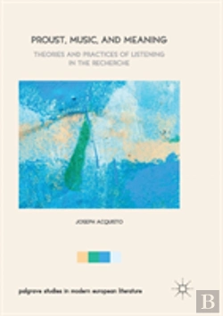 Bertrand.pt - Proust, Music, And Meaning