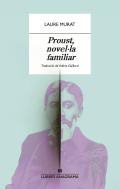 Proust, Novel·La Familiar