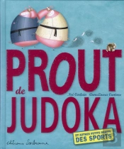 Prout De Judoka ; Et Autres Petits Bruits Des Sports