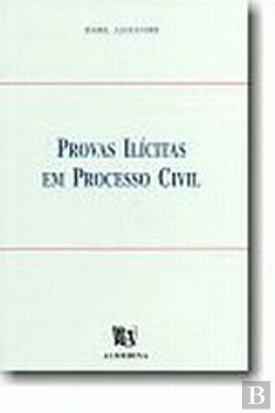 Bertrand.pt - Provas Ilícitas em Processo Civil