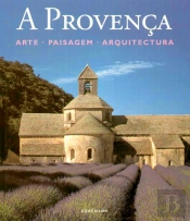 Provença: Arte, Paisagem, Arquitectura