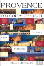 Provence ; 500 Coups De Coeur
