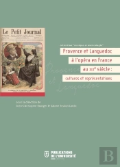 Provence Et Languedoc À L'Opéra En France Au Xixe Siècle : Cultures Et Représentations