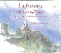 Bertrand.pt - Provence Et Ses Villages ; Carnet Pratique Dessinet Aquarelle