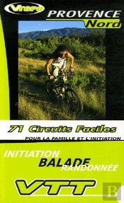 Provence Nord En Vtt ; 71 Circuits Faciles Pour La Famille Et L'Initiation