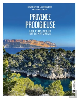 Bertrand.pt - Provence Prodigieuse : Les Plus Beaux Sites Naturels