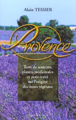 Bertrand.pt - Provence ; Terre De Senteurs, Plantes Medicinales