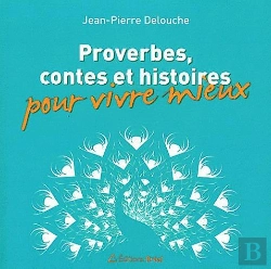 Bertrand.pt - Proverbe Contes Et Histoires Vivre Mieux