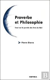 Proverbe Et Philosophie ; Essai Sur La Pensée Des Bwa Du Mali