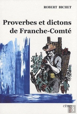 Bertrand.pt - Proverbes Et Dictons De Franche-Comté