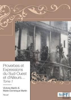 Bertrand.pt - Proverbes Et Expressions Du Sud-Ouest Et D'Ailleurs... Tome 1