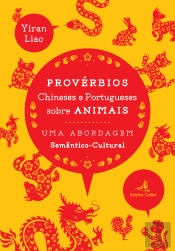Provérbios Chineses e Portugueses sobre Animais