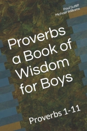 Proverbs  A Book Of Wisdom For Boys: Pro