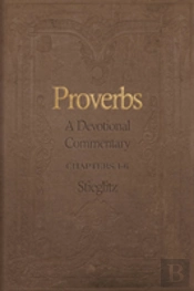 Proverbs: A Devotional Commentary Vol. 1