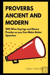 Proverbs Ancient And Modern