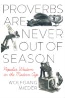 Proverbs Are Never Out Of Season