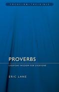 Proverbs: Everyday Wisdom For Everyone