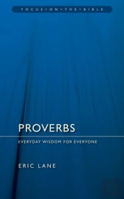 Proverbs: Everyday Wisdom For Everyone