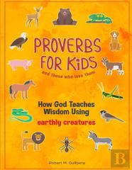 Proverbs For Kids And Those Who Love Them