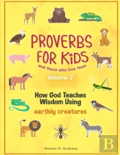 Proverbs For Kids And Those Who Love Them Volume 2