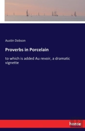 Proverbs In Porcelain