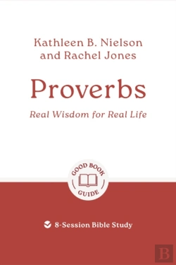 Bertrand.pt - Proverbs: Real Wisdom For Real Life
