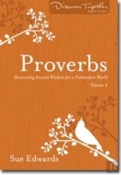 Bertrand.pt - Proverbs, Volume 2 Â€“ Discovering Ancient Wisdom For A Postmodern World