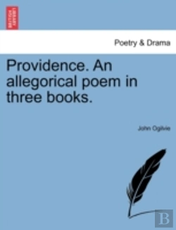 Bertrand.pt - Providence. An Allegorical Poem In Three