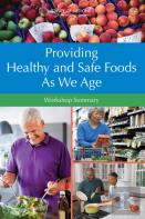 Providing Healthy And Safe Foods As We Age