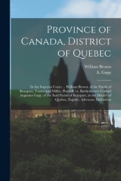 Province Of Canada, District Of Quebec (Microform)