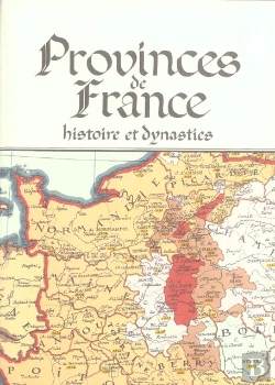 Bertrand.pt - Provinces De France ; Histoire Et Dynasties