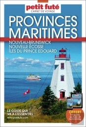 Provinces Maritimes : Nouveau-Brunswick, Nouvelle Ecosse, Iles Du Prince Edouard (Édition 2026/2027)