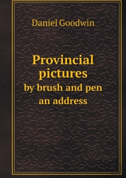 Bertrand.pt - Provincial Pictures By Brush And Pen An Address