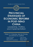 Provincial Strategies Of Economic Reform In Post-Mao China