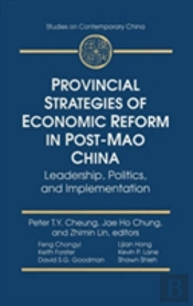 Provincial Strategies Of Economic Reform In Post-Mao China