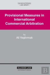 Provisional Measures In International Commercial Arbitration