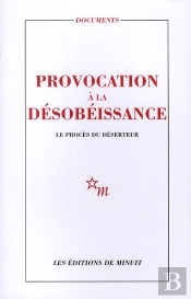 Provocation À La Désobéissance. Le Procès Du Déserteur