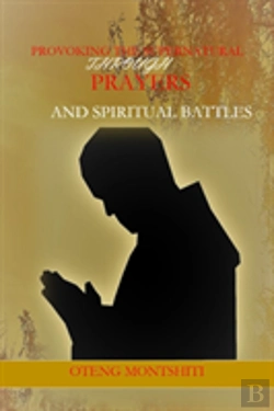 Bertrand.pt - Provoking The Supernatural Through Prayer And Spiritual Battles