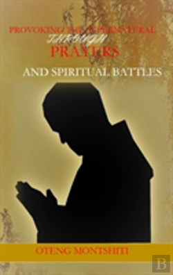 Bertrand.pt - Provoking The Supernatural Through Prayer And Spiritual Battles
