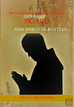 Bertrand.pt - Provoking The Supernatural Through Prayer And Spiritual Battles