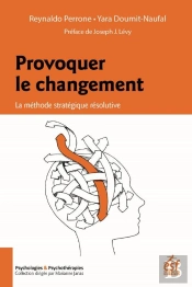 Provoquer Le Changement ; La Méthode Stratégique Résolutive
