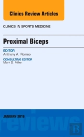 Proximal Biceps, An Issue Of Clinics In Sports Medicine