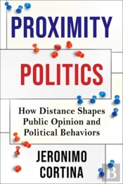 Proximity Politics