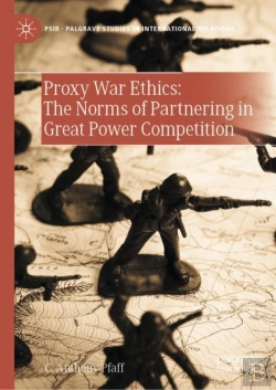 Bertrand.pt - Proxy War Ethics: The Norms Of Partnering In Great Power Competition