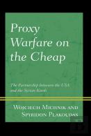 Proxy Warfare On The Cheap